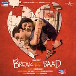 Break Ke Baad - Pritam Song Download